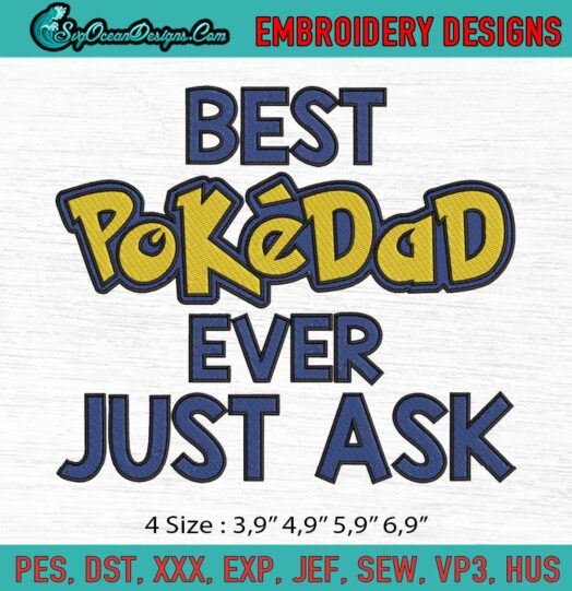 Best PokeDad Ever just Ask Logo Embroidery File