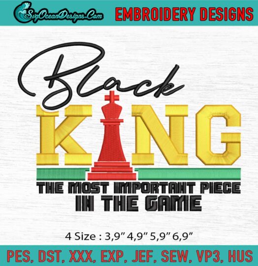 Black King The Most Powerful Piece In The Game Logo Embroidery File