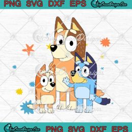 Chilli Heeler Bluey And Bingo Family Bluey Cartoon Gift Mother’s Day SVG PNG EPS DXF Cricut File