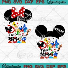 Disney Trip 2022 Disney Family Vacation Gifts Personalized Custom Name Bundle SVG PNG EPS DXF Cricut File