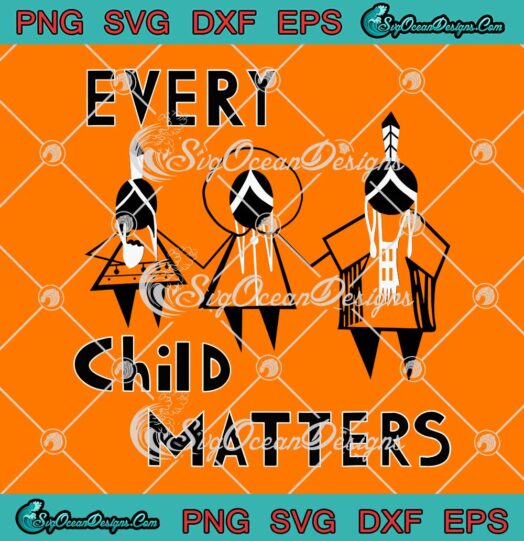 Every Child Matters SVG Indigenous Education Orange Shirt Day 2022 SVG PNG EPS DXF Cricut File