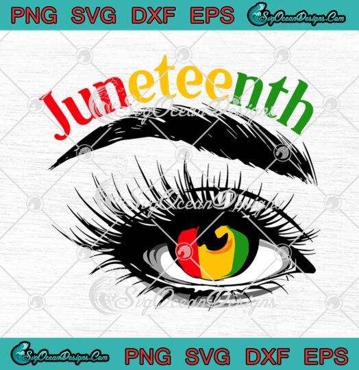 Eye Juneteenth African American Melanin SVG Freedom Day Black History Month SVG PNG EPS DXF Cricut File