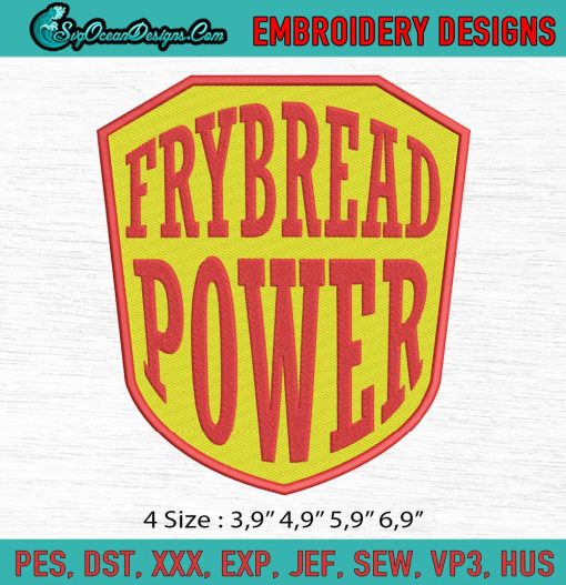 Frybread Power Native American Roots Lovers Native Pride Gift Logo Emnroidery File