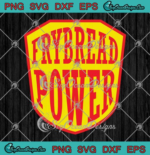 Frybread Power Native American Roots Lovers SVG Native Pride Gift SVG PNG EPS DXF Cricut File