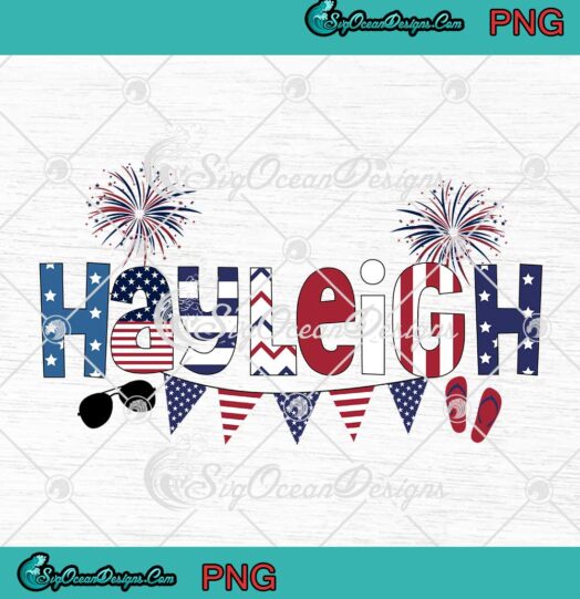 Hayleigh American Flag Firework 4th Of July PNG Independence Day Custom Name PNG JPG