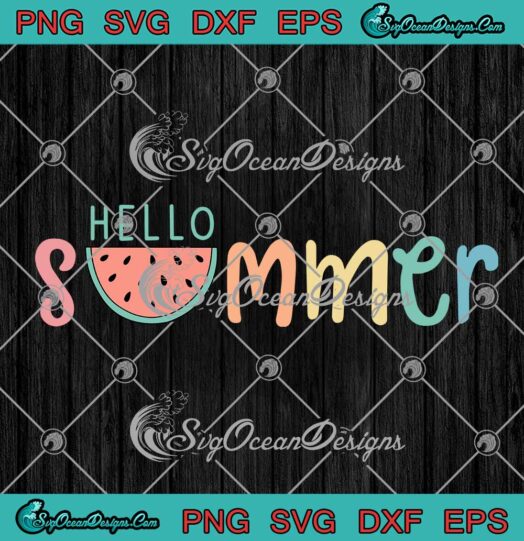 Hello Summer Watermelon Colorful Summer Vacation Gift SVG PNG EPS DXF Cricut File
