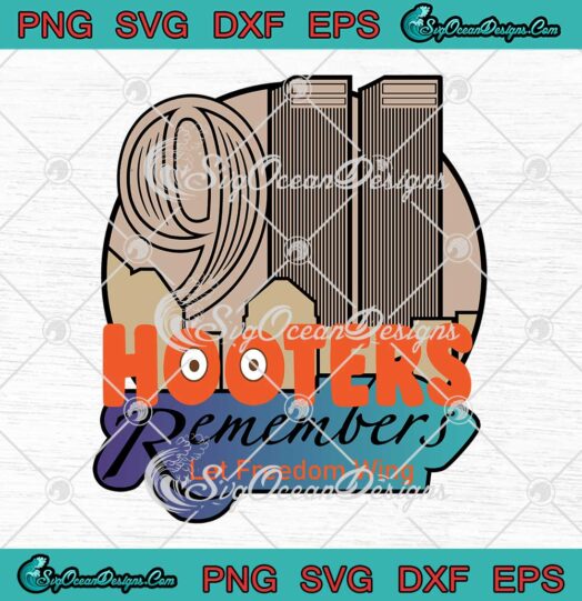 Hooters Remembers 911 Let Freedom Wing SVG PNG DXF EPS Cricut