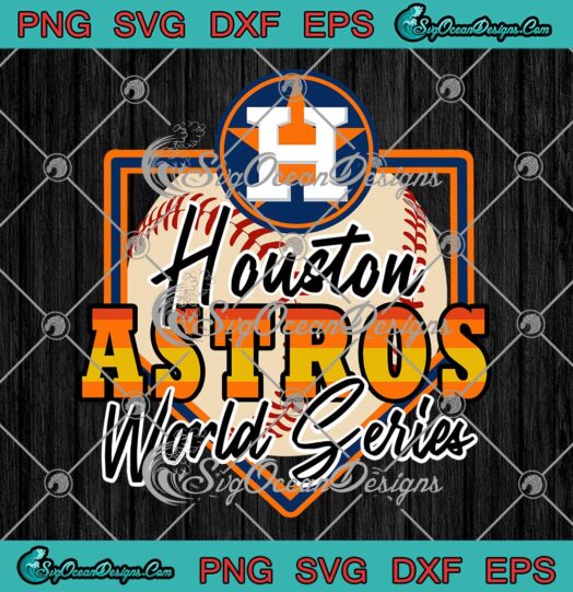 Houston Astros World Series Baseball SVG PNG EPS DXF Cricut File