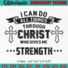 I Can Do All Things Through Christ Who Gives Me Strength Machine Embroidery Digitizing Design File