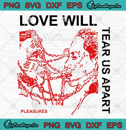 Love Will Tear Us Apart SVG PNG EPS DXF Cricut File