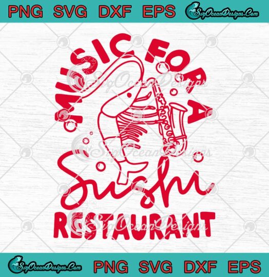 Music For A Sushi Restaurant Shrimp Band SVG PNG EPS DXF Cricut File