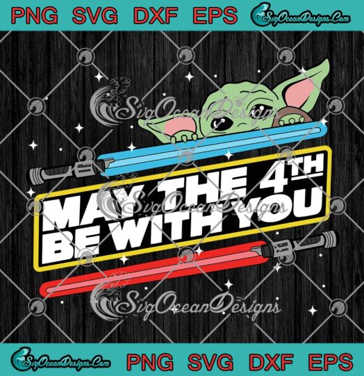 Star Wars Grogu May The 4th Be With You Kids Gifts SVG PNG EPS DXF Cricut File