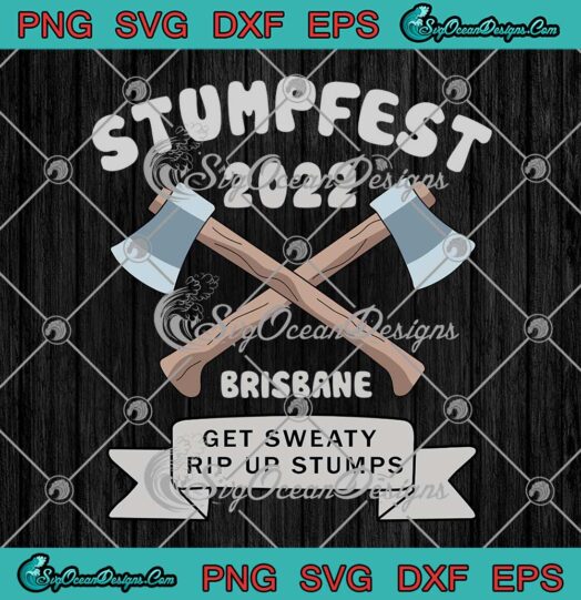 Stumpfest 2022 Brisbane Get Sweaty Rip Up Stumps SVG PNG EPS DXF Cricut File