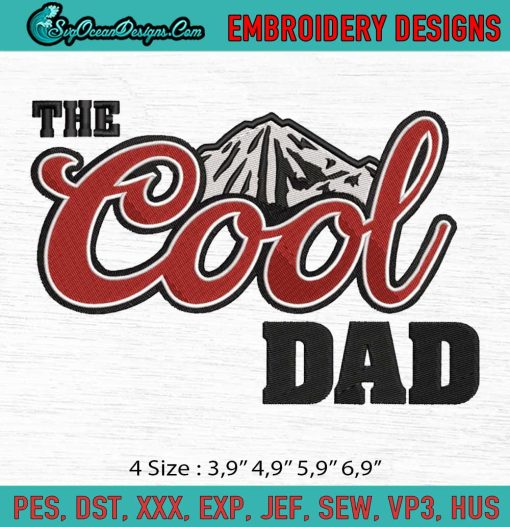 The Cool Dad Fathers Day Best Dad Ever Dad Life Logo Embroidery File