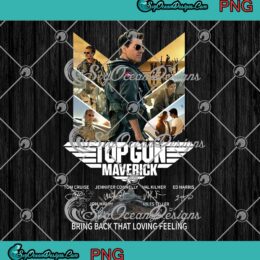 Top Gun Maverick PNG Bring Back That Loving Feeling Signatures PNG JPG