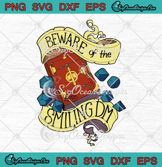 Beware Of The Smiling, Dungeon Master SVG, Dungeons & Dragons SVG, Video Game SVG PNG EPS DXF, Cricut File