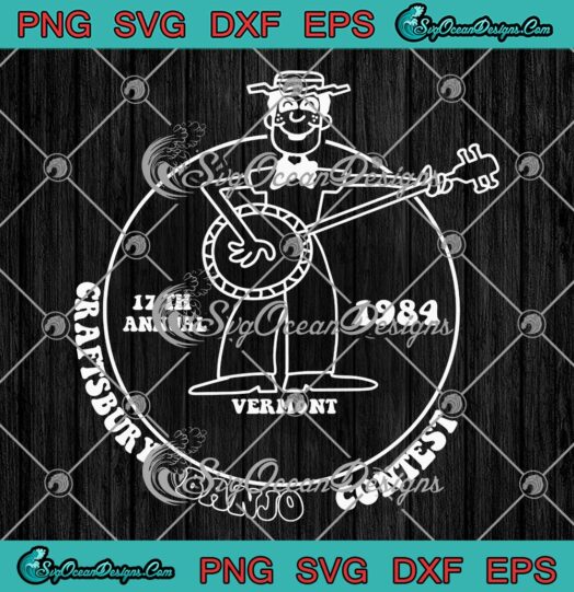 Craftsbury Banjo Contest 1984 SVG, Funny Stranger Things 4 SVG, Dustin Henderson SVG PNG EPS DXF, Cricut File
