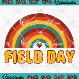 Field Day SVG, Rainbow Colorful Retro Field Day SVG, Teachers Kids SVG PNG EPS DXF, Cricut File