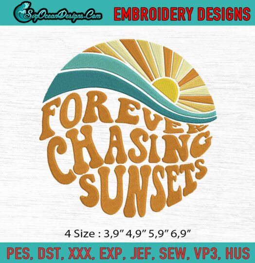 Forever Chasing Sunsets Cute Summer Beache Logo Embroidery File