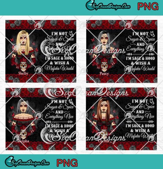 Halloween, Girl Sugar Skull, I'm Not Sugar And Spice, Personalized Wrap Cup Tumbler Bundle PNG JPG Digital Download