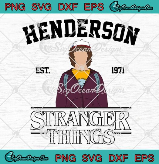 Henderson Stranger Things Est. 1971SVG, Dustin Henderson SVG, Stranger Things 4 2022 SVG PNG EPS DXF, Cricut File