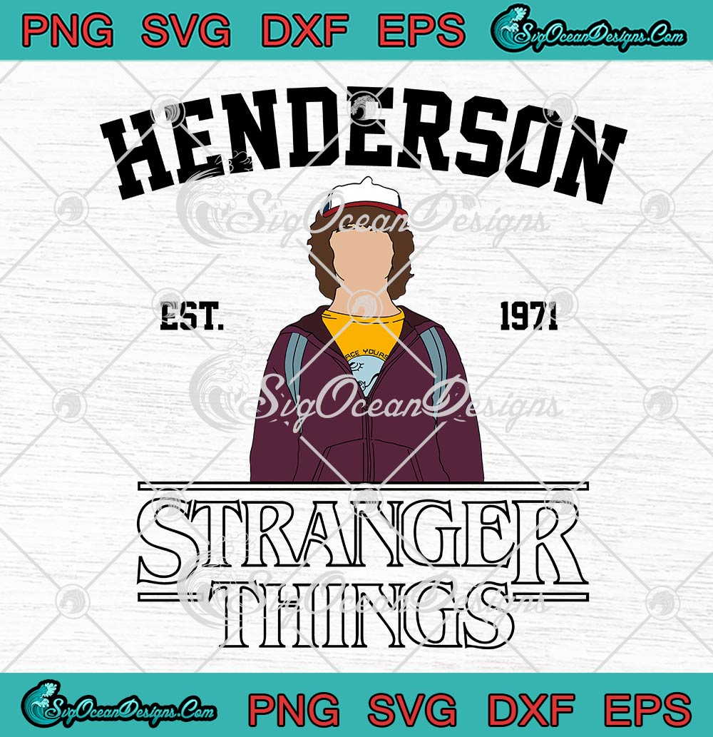 Henderson Stranger Things Est 1971svg Dustin Henderson Svg Stranger Things 4 2022 Svg Png Eps 8914