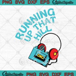 Max's Cassette Running Up That Hill SVG, Stranger Things 4 SVG PNG EPS DXF, Cricut File