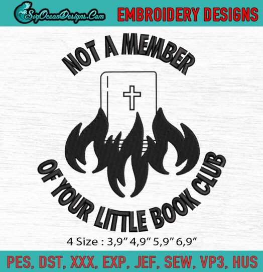 Not A Member Of Your Little Book Club Logo Embroidery File