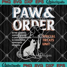 Paw And Order Special Feline Unit SVG, Pets Training SVG, Dog And Cat SVG PNG EPS DXF, Cricut File