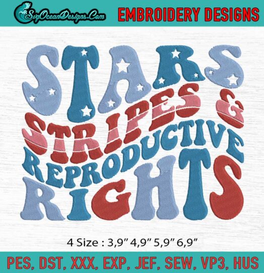 Stars Stripes Reproductive Rights Patriotic 4th Of July Logo Embroidery File