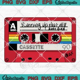 Stranger Things 4, Running Up That Hill SVG, Kate Bush SVG, Max's Cassette 90s SVG PNG EPS DXF, Cricut File