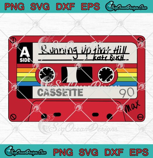 Stranger Things 4, Running Up That Hill SVG, Kate Bush SVG, Max's Cassette 90s SVG PNG EPS DXF, Cricut File