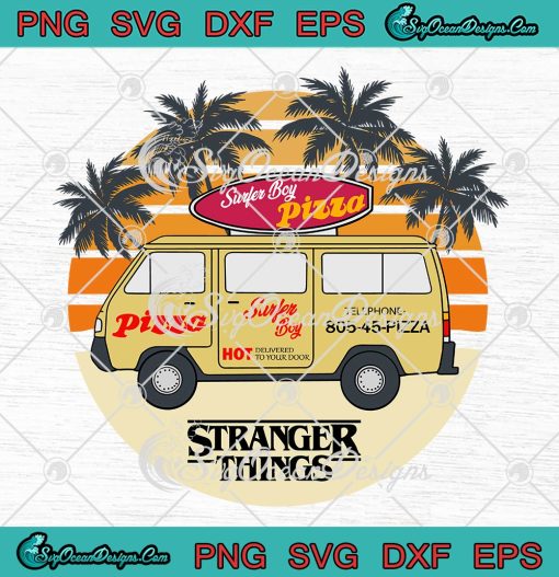 Stranger Things 4 SVG, Surfer Boy Pizza Van SVG, Cute Movie Gift SVG PNG EPS DXF, Cricut File