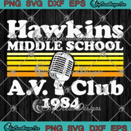 Stranger Things, Hawkins Middle School SVG, A.V. Club 1984 Vintage SVG, Stranger Things SVG PNG EPS DXF, Cricut File
