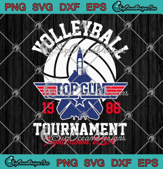 Top Gun SVG, Volleyball Tournament 1986 SVG, Fightertown USA SVG PNG EPS DXF, Cricut File