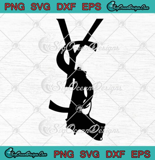 YSL Gun SVG Yves Saint Laurent Gun SVG PNG EPS DXF Cricut File