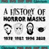 A History Of Horror Masks Halloween SVG, Scary Movie Horror Characters SVG PNG EPS DXF PDF, Cricut File