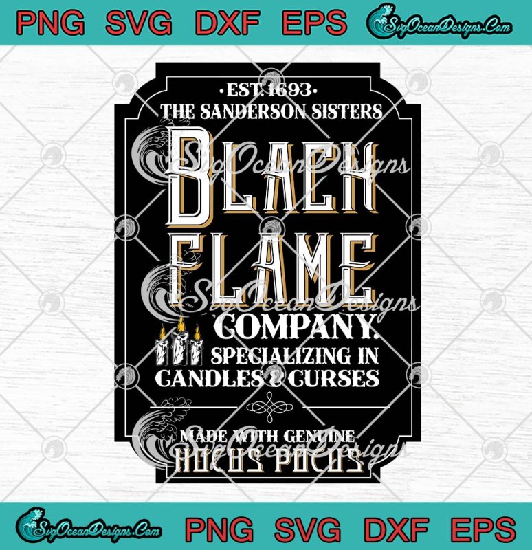 Black Flame Company Label SVG, Sanderson Sisters SVG, Halloween Candles