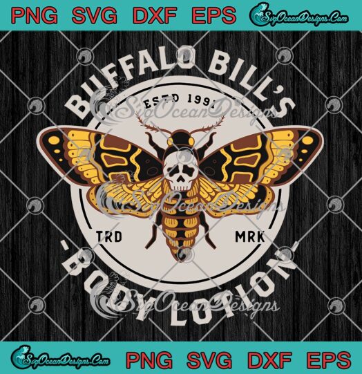 Buffalo Bill's Body Lotion SVG, Death's Head Moth SVG, Horror Distressed Vintage SVG PNG EPS DXF PDF, Cricut File