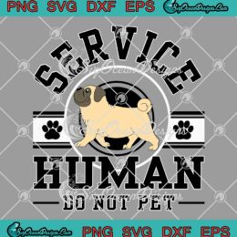 Bulldog Service Human Do Not Pet SVG, Personalized Gifts For Dog Lovers SVG PNG EPS DXF PDF, Cricut File