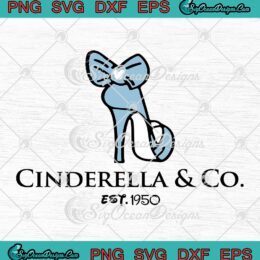 Cinderella Company Est. 1950 SVG, Girls Gang Disney Cinderella SVG, Disney Vacation SVG PNG EPS DXF PDF, Cricut File