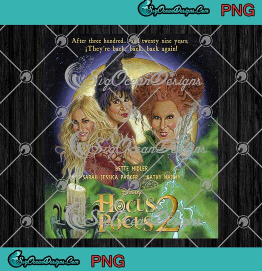 Disney Hocus Pocus 2 PNG, Sanderson Sisters PNG, Salem Witch Halloween PNG JPG, Digital Download