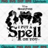 Disney Hocus Pocus SVG, I Put A Spell On You SVG, Hair Witch Halloween SVG PNG EPS DXF PDF, Cricut File