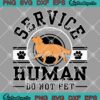 Golden Retriever Service Human SVG, Do Not Pet Personalized Gifts SVG, For Dog Lovers SVG PNG EPS DXF PDF, Cricut File
