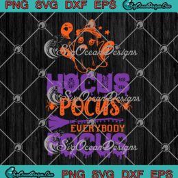 Halloween Boo Ghost Outfit SVG PNG, Hocus Pocus Everybody Focus SVG PNG EPS DXF PDF, Cricut File