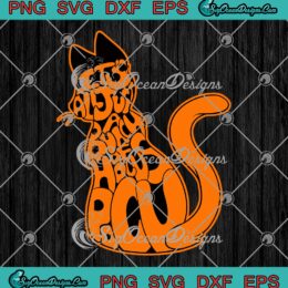 Halloween Cat SVG, It's All Just A Bunch Of Hocus Pocus Funny SVG PNG EPS DXF PDF, Cricut File