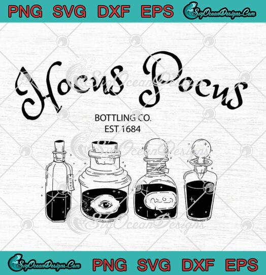 Halloween Hocus Pocus Bottling Co SVG, Est. 1684 Scary Halloween Gift SVG PNG EPS DXF PDF, Cricut File