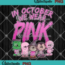 Halloween Monsters PNG, In October We Wear Pink PNG, Breast Cancer Halloween PNG JPG, Digital Download
