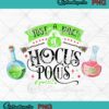 Halloween Poison Bottle Witch PNG, Just A Bunch Of Hocus Pocus PNG JPG Clipart, Digital Download