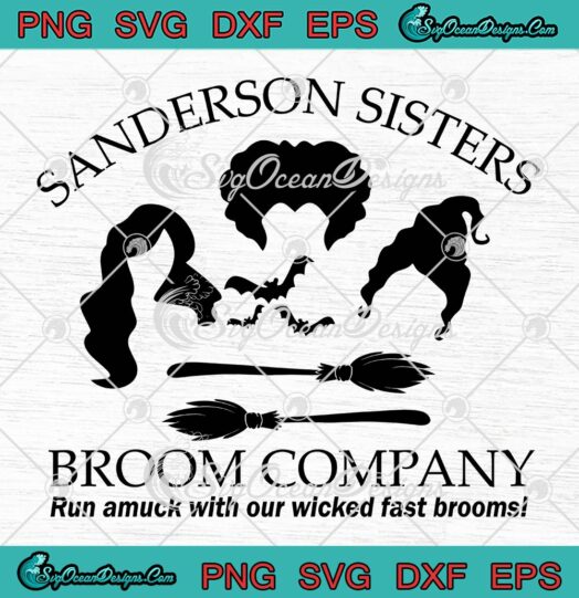Halloween Sanderson Sisters Broom Company SVG, Hocus Pocus SVG, Witches Brew SVG PNG EPS DXF PDF, Cricut File